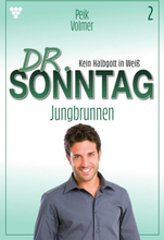 Dr. Sonntag 2 – Arztroman