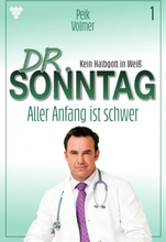 Dr. Sonntag 1 – Arztroman