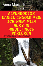 Alpendoktor Daniel Ingold #28: Ich hab' mein Herz in Hindelfingen verloren