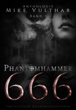 Phantomhammer 666 – Band 1