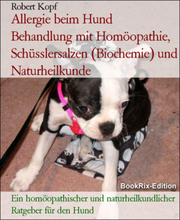 Allergie beim Hund Behandlung mit Homöopathie, Schüsslersalzen (Biochemie) und Naturheilkunde