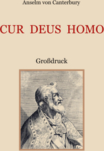 Cur Deus Homo oder Weshalb Gott Mensch wurde