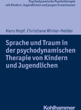 Sprache und Traum in der psychodynamischen Therapie von Kindern und Jugendlichen