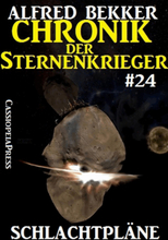 Chronik der Sternenkrieger 24: Schlachtpläne (Science Fiction Abenteuer)