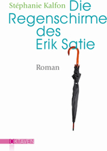 Die Regenschirme des Erik Satie