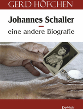 Johannes Schaller – eine andere Biografie