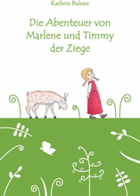 Die Abenteuer von Marlene und Timmy der Ziege