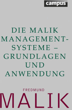 Die Malik ManagementSysteme - Grundlagen und Anwendung