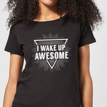 I Wake up Awesome Women's T-Shirt - Black - 5XL - Black