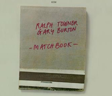 Towner Ralph / Gary Burton: Matchbook 1975