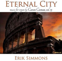 Cooman Carson: Organ Music Vol 13 - Eternal City