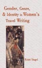Gender, Genre, and Identity in Women's Travel Writing