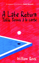 A Late Return: Table-Tennis a la Carte