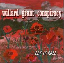 Willard Grant Conspiracy: Let It Roll