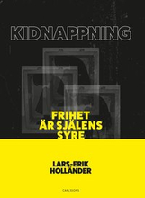 Kidnappning : frihet är själens syre