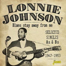 Johnson Lonnie: Blues Stay Away For Me