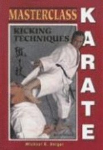 Masterclass Karate: Kicking Techniques