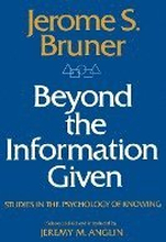 Beyond The Information Given - Studies In The Psychology Of Knowing
