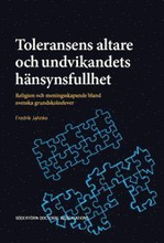 Toleransens altare och undvikandets hänsynsfullhet : Religion och meningsskapande bland svenska grundskoleelever