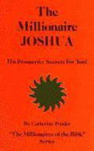 The Millionaire Joshua - the Millionaires of the Bible Series Volume 3