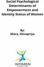 Social Psychological Determinants of Empowerment and Identity Status of Women