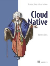 Cloud Native - Designing change-tolerant software