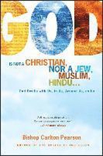 God Is Not A Christian, Nor A Jew, Muslim, Hindu...
