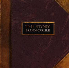 Carlile Brandi: The story 2007