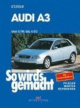 So wirds gemacht. Audi A3. Von 6/96 bis 4/03