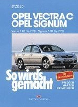So wird's gemacht. Opel Vectra C ab 3/02 , Opel Signum ab 5/03