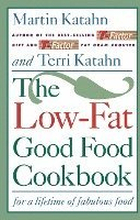 Low-Fat Good Food Cookbook/for a Lifetime off Abulous Food, The