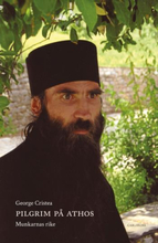 Pilgrim På Athos - Munkarnas Rike