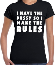 I have the pussy fun tekst t-shirt zwart voor dames
