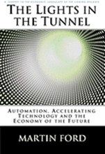 The Lights in the Tunnel: Automation, Accelerating Technology and the Economy of the Future
