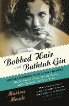Bobbed Hair and Bathtub Gin: Writers Running Wild in the Twenties