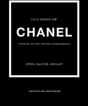 Lilla Boken Om Chanel - Historien Om Det Ikoniska Modehuset