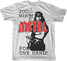 Too Much Metal For One Hand, T-Shirt