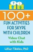 100+ Fun Activities for Skype with Children: Video Chat with Kids
