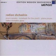 Shchedrin Rodion: Piano Sonata/Notebook For...