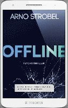 Offline - Du wolltest nicht erreichbar sein, Jetzt sitzt du in der Falle.