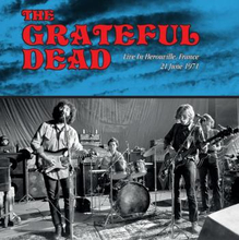 Grateful Dead: Live In France Herouville 1971