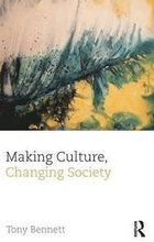 Making Culture, Changing Society