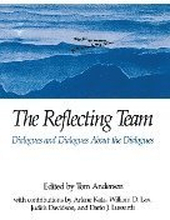 The Reflecting Team: Dialogues and Dialogues about the Dialogues