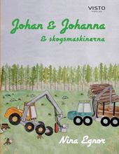 Johan & Johanna Och Skogsmaskinerna
