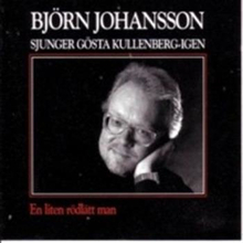 Johansson Björn: Sjunger Gösta Kullenberg Igen