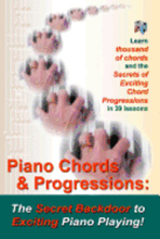 Piano Chords & Progressions: : The Secret Backdoor to Exciting Piano Playing!