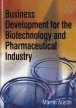 Business Development for the Biotechnology and Pharmaceutical Industry
