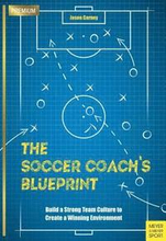 The Soccer Coachs Blueprint