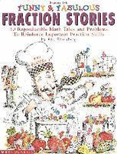 Funny & Fabulous Fraction Stories: 30 Reproducible Math Tales and Problems