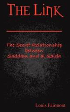 The Link: The Secret Relationship Between Saddam and Al Qaida